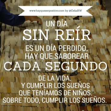 Un día sin reír es un día perdido y otras citas en hayqueserpositivo.com