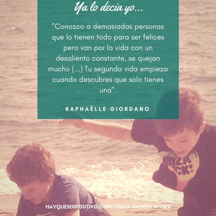 Tu segunda vida empieza cuando descubres que solo tienes una